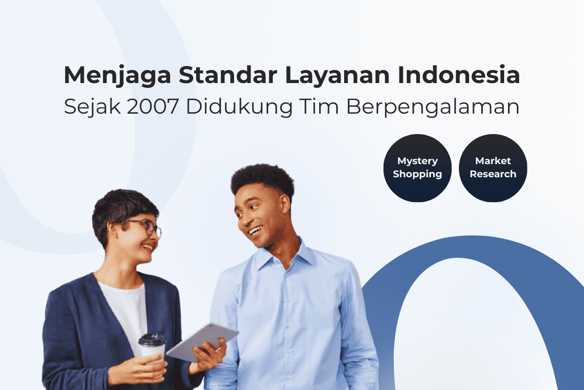 Menjaga Standar Layanan Indonesia Sejak 2007
