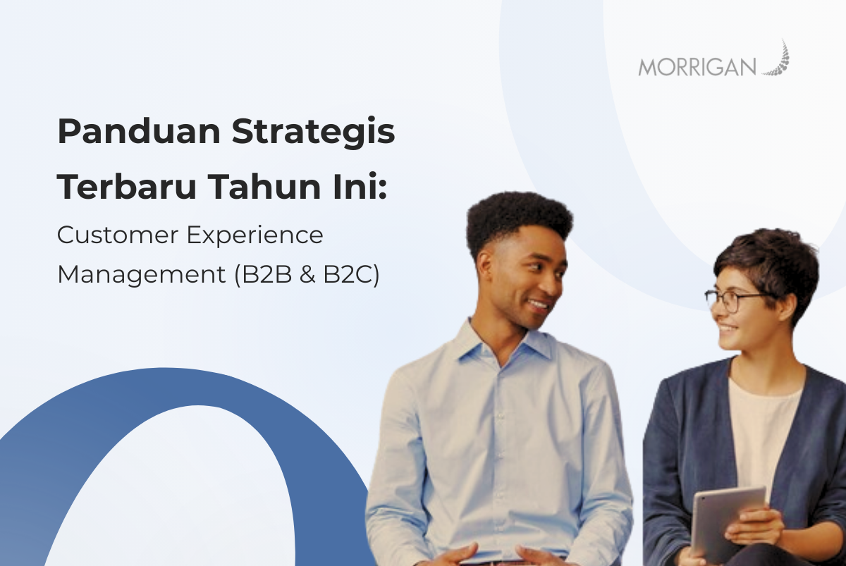 Customer Experience Management Adalah Fondasi: Panduan 2026